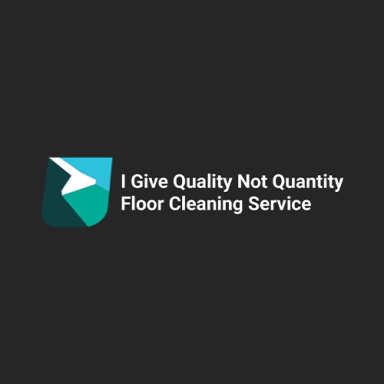 I Give Quality Not Quantity Floor Cleaning Service logo