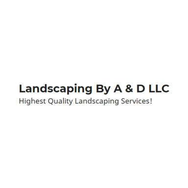 Landscaping by A & D LLC logo