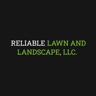 Reliable Lawn and Landscape, LLC. logo
