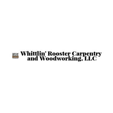 Whittlin' Rooster Carpentry and Woodworking, LLC logo