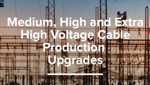 Medium, high and extra high voltage cable production line upgrades