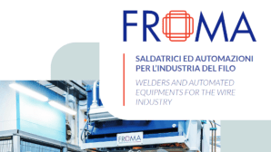 Saldatrici e automazioni per l’industria del filo: ecco la brochure Froma