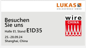Lukas Anlagenbau GmbH continues tradition at wire China 2024