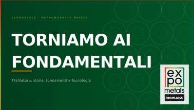 Torniamo ai fondamentali: alle origini della trafilatura