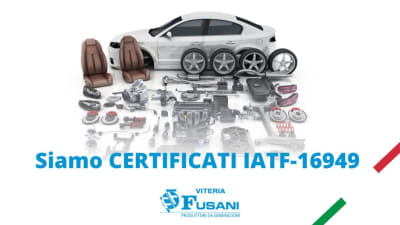 Viteria Fusani e certificazione IATF-16949, marchio di eccellenza nel settore automotive e non solo