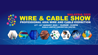 Wire & Cable Show Malaysia 2025 - Technology Expo in Kuala Lumpur