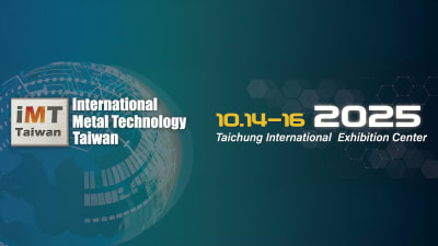 International Metal Technology Taiwan 2025 - Asian Metal Industry Fair
