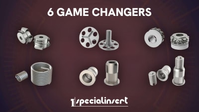 Specialinsert®: 6 times unique in fastening innovation