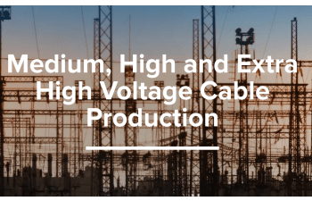 Medium, high and extra high voltage cable production lines