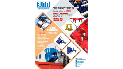 Your needs, Butti’s project: "Big Works" trestles and "Pertutto" tipping containers