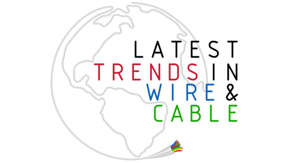 Latest trends in wire and cable