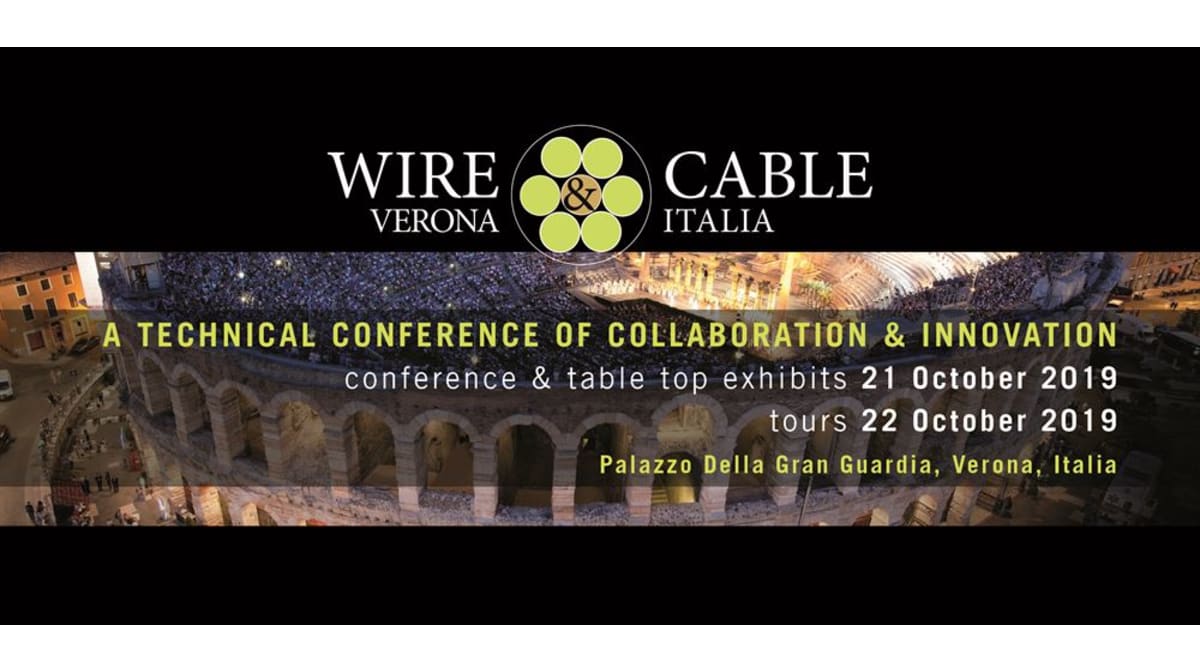 Wire & Cable Verona 2019 set to include 22 presentations, two plant tours, and tabletop exhibits