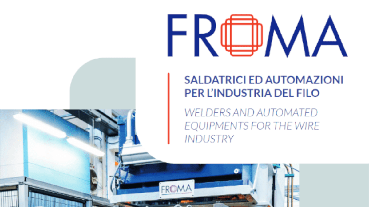 Saldatrici e automazioni per l’industria del filo: ecco la brochure Froma