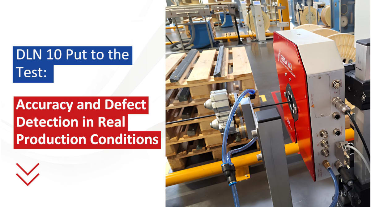 DLN 10 put to the test: accuracy and defect detection in real production conditions