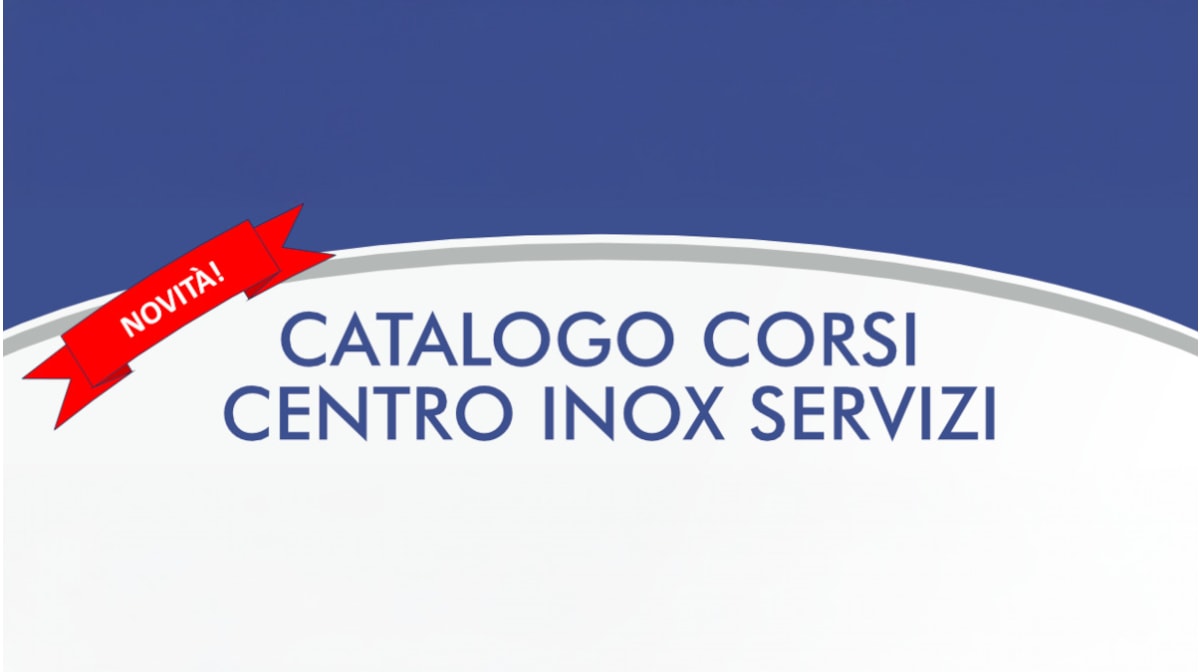 Formazione specialistica sugli acciai inox: il ruolo di Centro Inox Servizi
