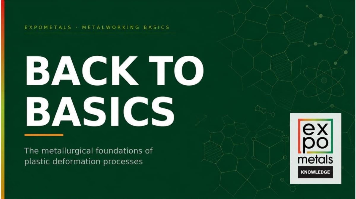 Back to basics: the metallurgical foundations of plastic deformation processes