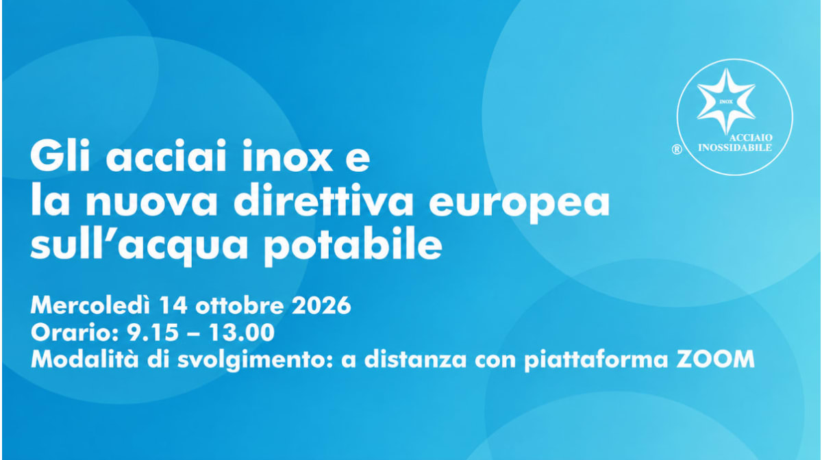 Gli acciai inox e la nuova direttiva europea sull’acqua potabile: il convegno di Centro Inox