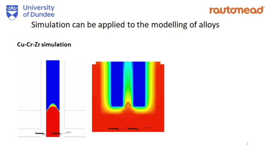 University of Dundee and Rautomead logos above text 'Cu-Cr-Zr simulation'. Below are two scientific visualizations of alloy processing: the left shows a vertical solidification front with a red (liquid) base and blue (solid) top, while the right depicts two solidifying columnar structures (blue) within a larger red (liquid) volume, both using color gradients to show thermal or phase distribution.