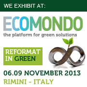Annuncio dell'esposizione a Ecomondo 'the platform for green solutions' e Reformat in Green, fiera di soluzioni verdi e sostenibilità a Rimini, Italia, dal 6 al 9 novembre 2013. Il logo presenta un simbolo dell'infinito con un germoglio verde.