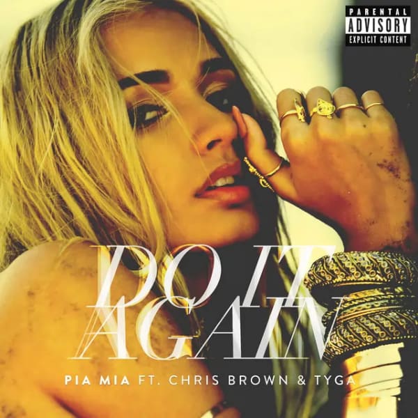 دانلود آهنگ Do It Again از Pia Mia و Tyga و Chris Brown به همراه متن آهنگ و ترجمه ی فارسی