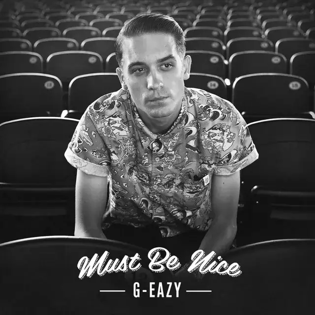 G-Eazy از Must Be Nice دانلود آلبوم