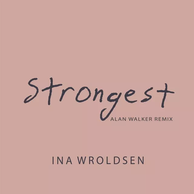Ina Wroldsen از Strongest (Alan Walker Remix) دانلود آهنگ