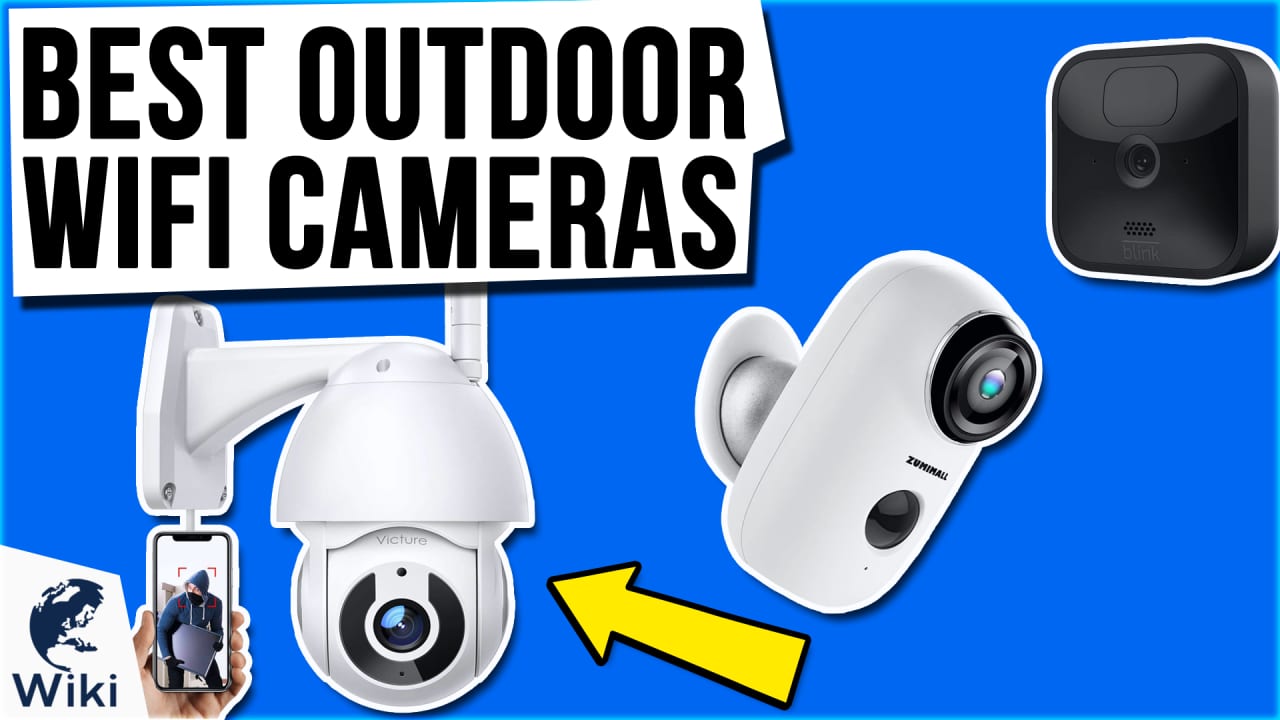 10 Best Outdoor Wifi Cameras