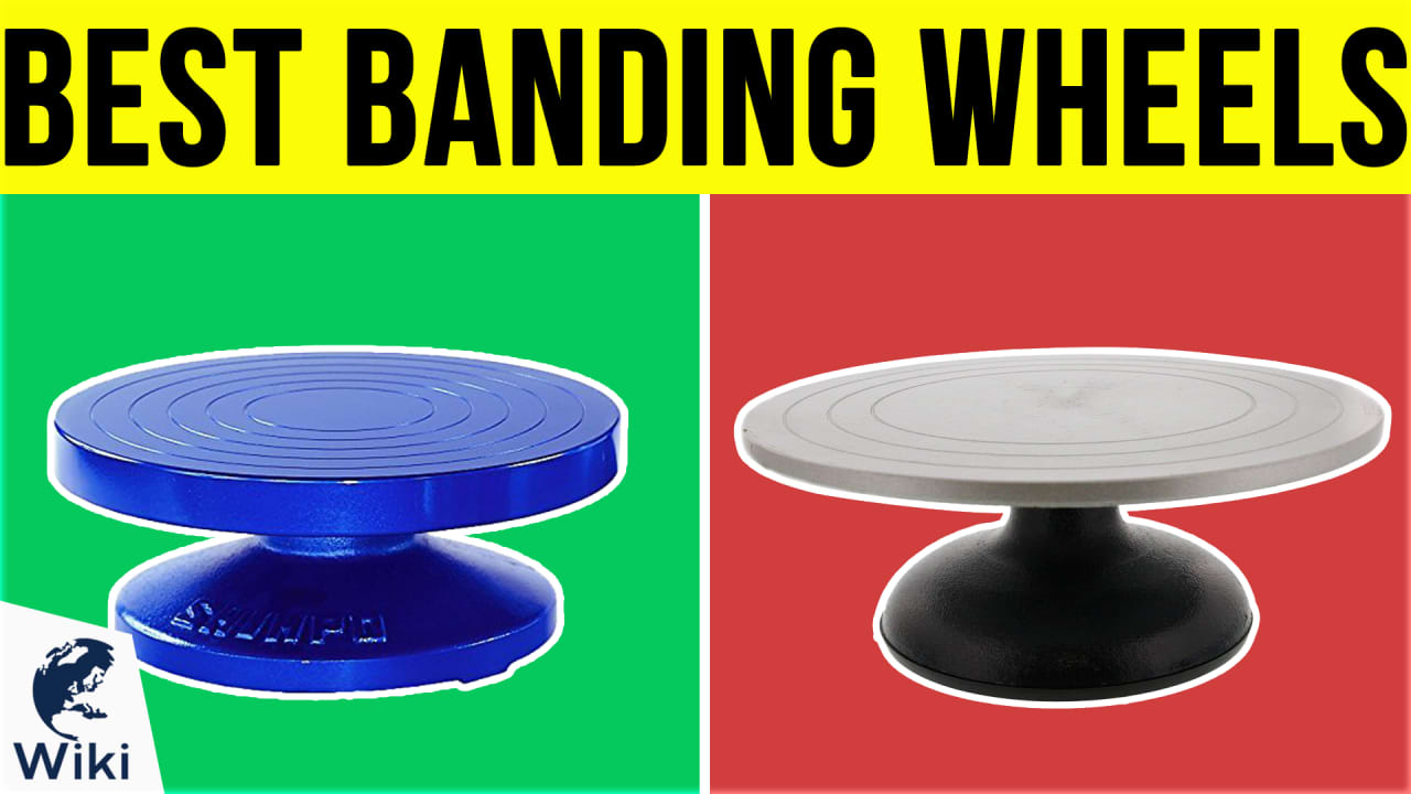 8 Best Banding Wheels