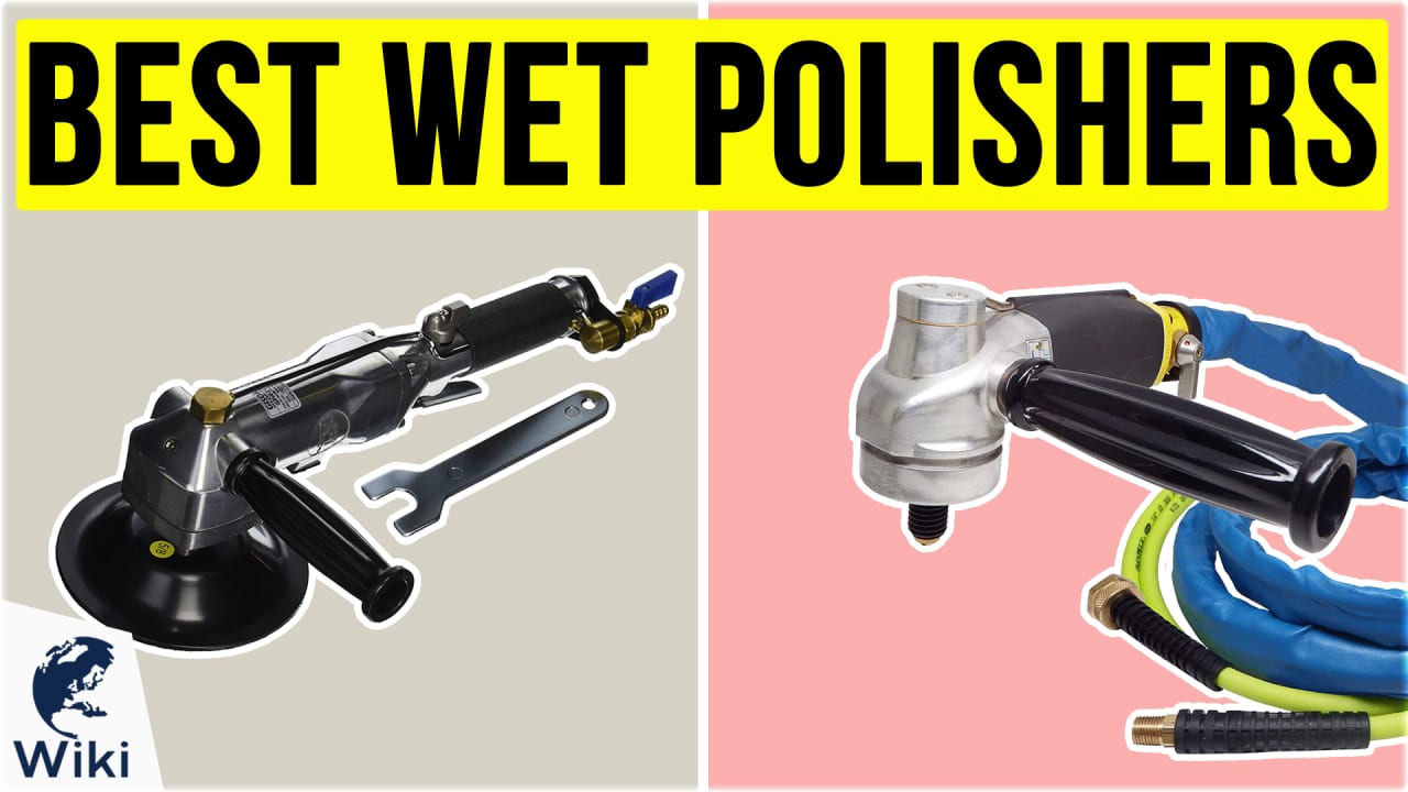 8 Best Wet Polishers