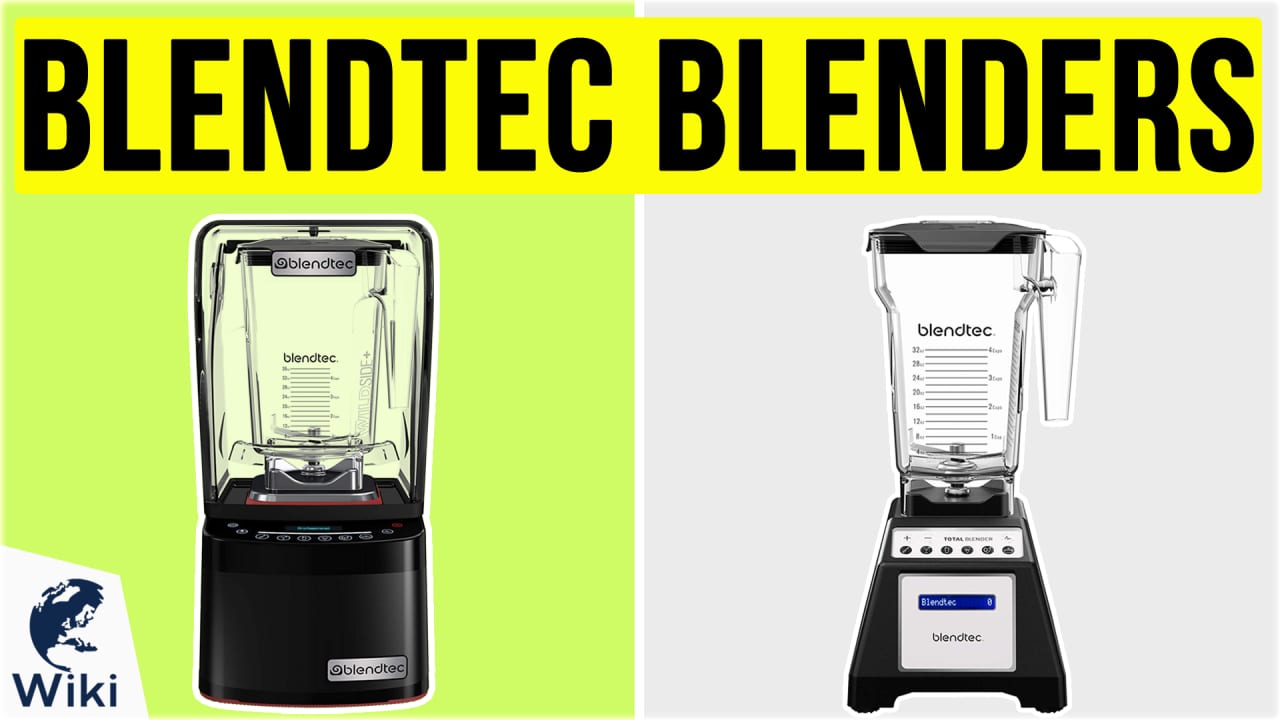 Top 10 Blendtec Blenders