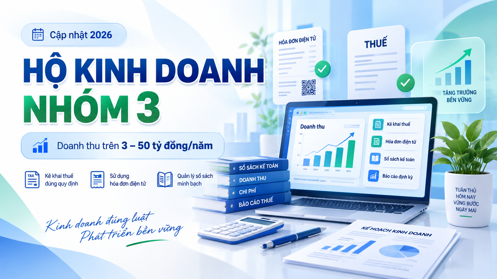 Hộ kinh doanh nhóm 3 là gì? Quy định thuế, hóa đơn và sổ sách mới nhất 2026
