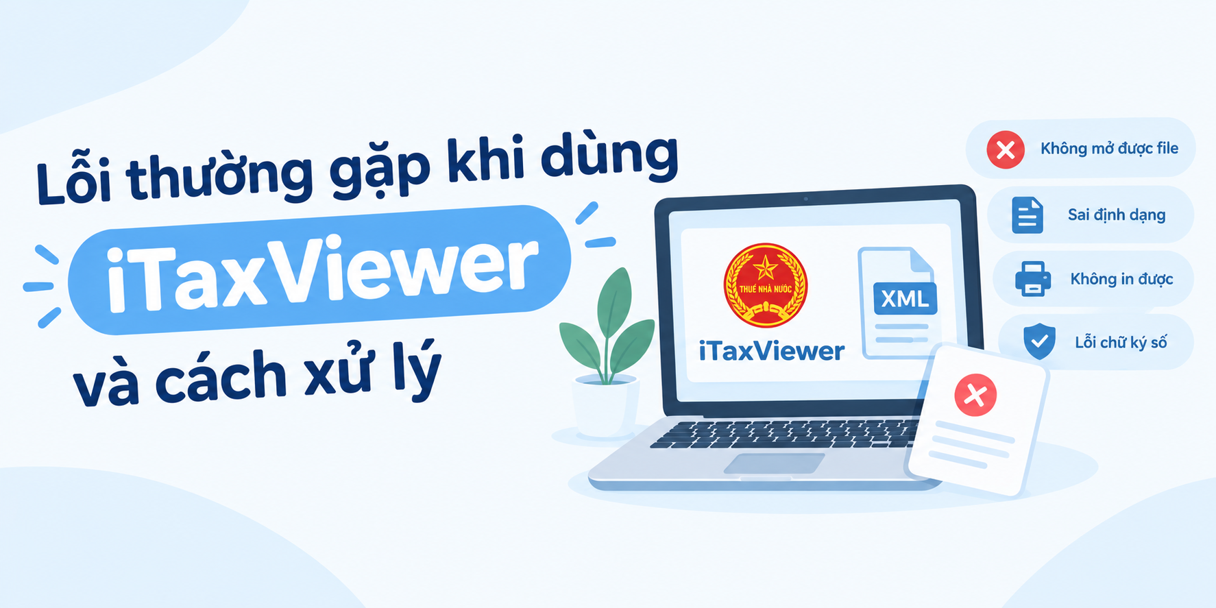 Lỗi thường gặp khi dùng iTaxViewer và cách xử lý