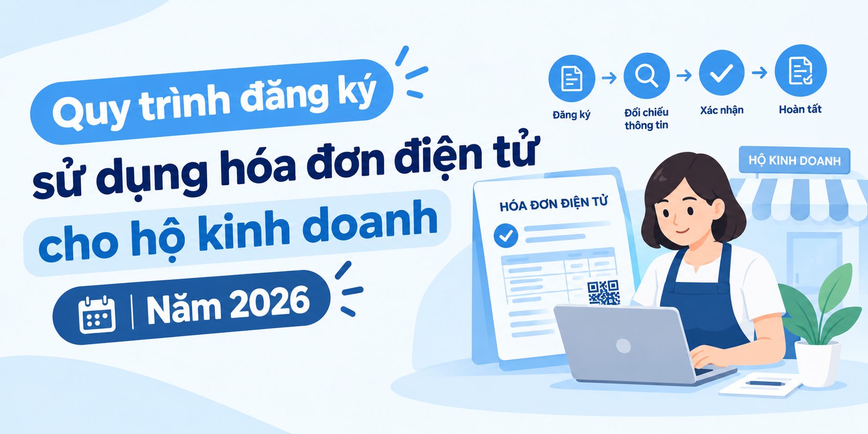 Quy trình đăng ký sử dụng hóa đơn điện tử cho hộ kinh doanh năm 2026