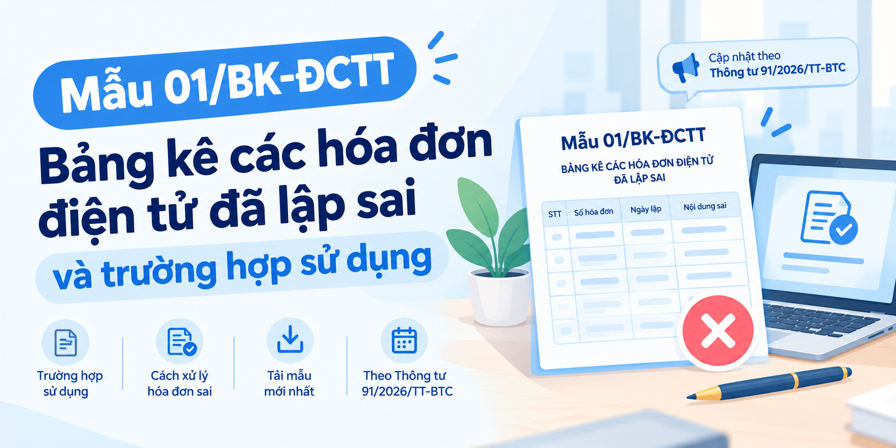 Mẫu 01/BK-ĐCTT: Bảng kê các hóa đơn điện tử đã lập sai và trường hợp sử dụng