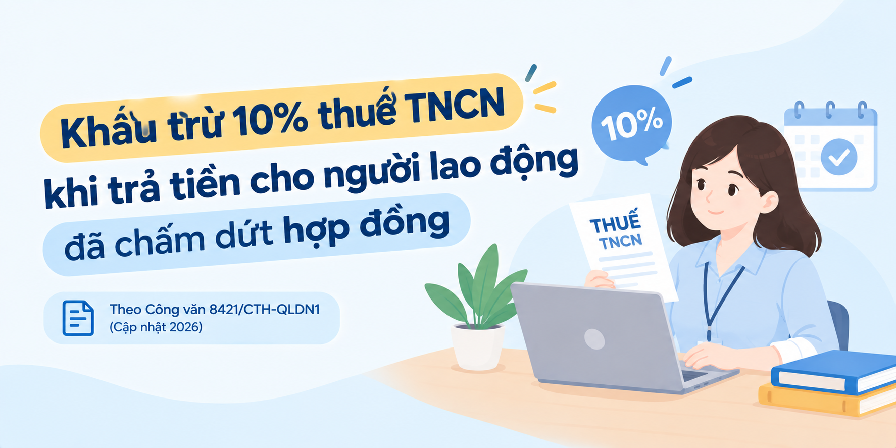 Khấu trừ 10% thuế TNCN khi trả tiền cho người lao động đã chấm dứt hợp đồng