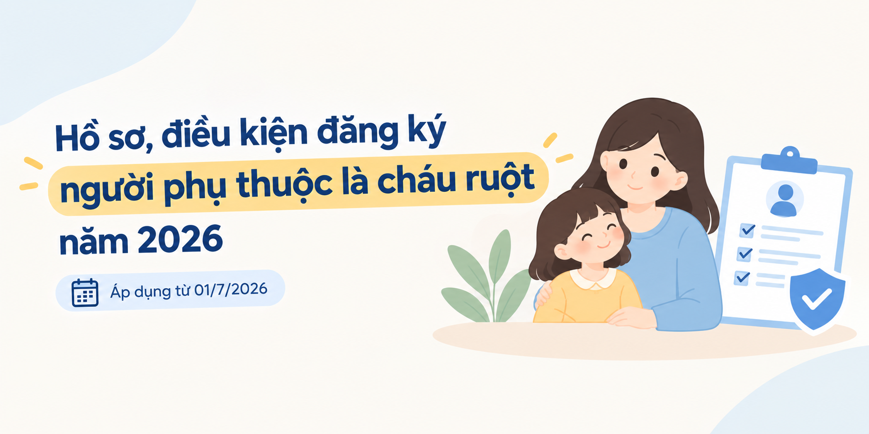 Hồ sơ, điều kiện đăng ký người phụ thuộc là cháu ruột năm 2026