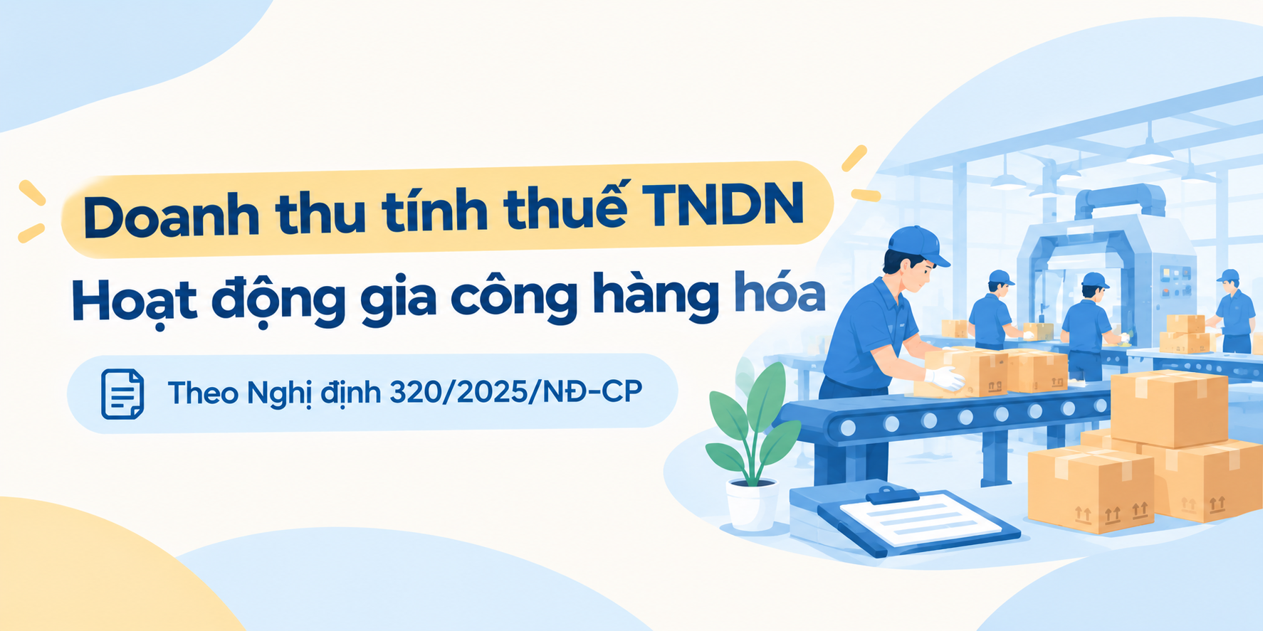 Doanh thu tính thuế TNDN hoạt động gia công hàng hóa được xác định thế nào?