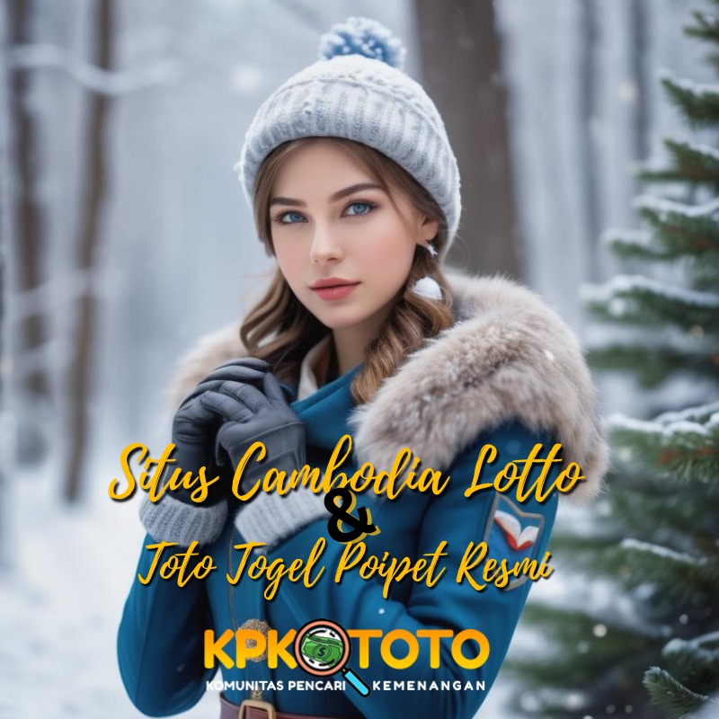 KPKTOTO | Login Termudah Situs Lotto Cambodia & Poipet Togel Resmi