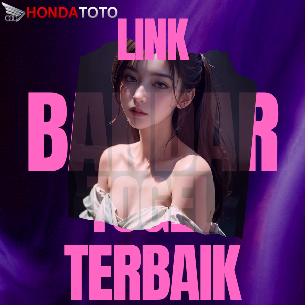 Link Honda Toto # 5 Bandar Togel Terbaik Mudah Menang Dalam Semalam