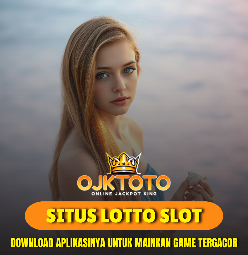 Ojktoto App : Situs Lotto 4D Slot Online Resmi Dan Tergacor