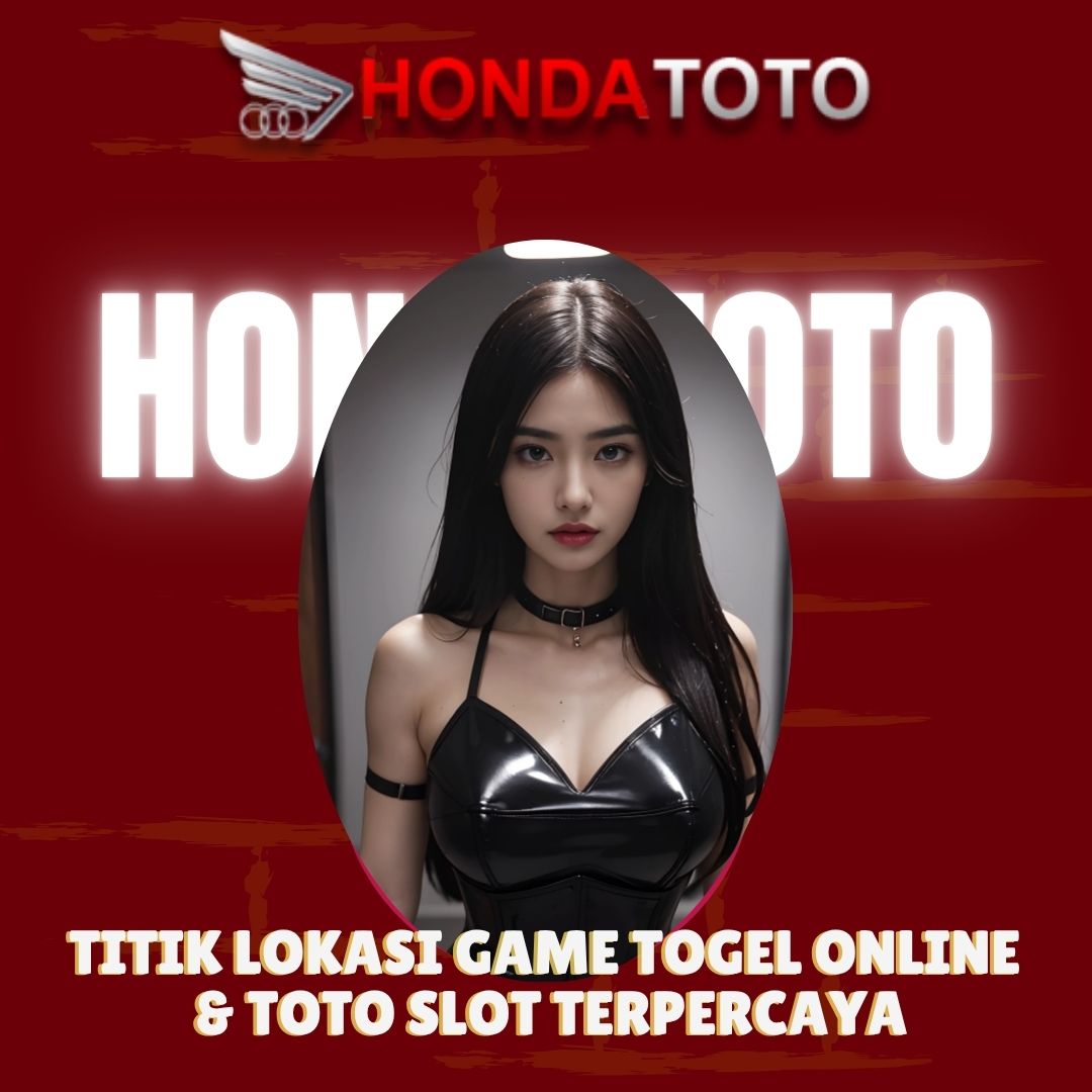 Hondatoto | Titik Lokasi Game Togel Online & Toto Slot Terpercaya