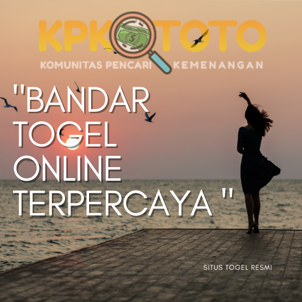 Kpktoto | Bandar Toto Resmi Badan Taruhan Online Terpercaya