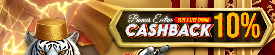 BONUS CASHBACK 10% (SLOT, TEMBAK IKAN, LIVEGAMES)