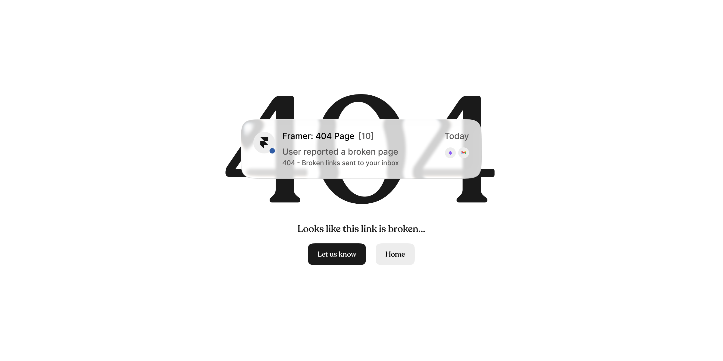 Minimal 404 page design with a broken link report button sending user-reported errors to email in a Framer project.