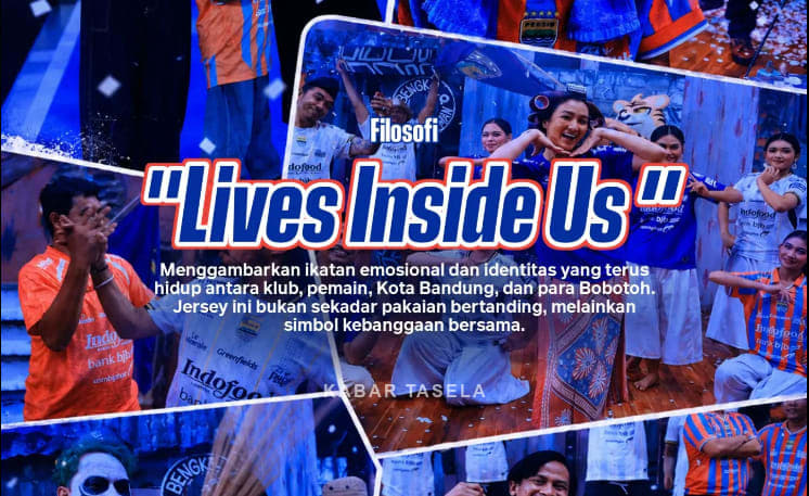 Persib Bandung mempertegas filosofi 'Lives Inside Us' yang terpatri dalam jersey kebanggaan Pangeran Biru.