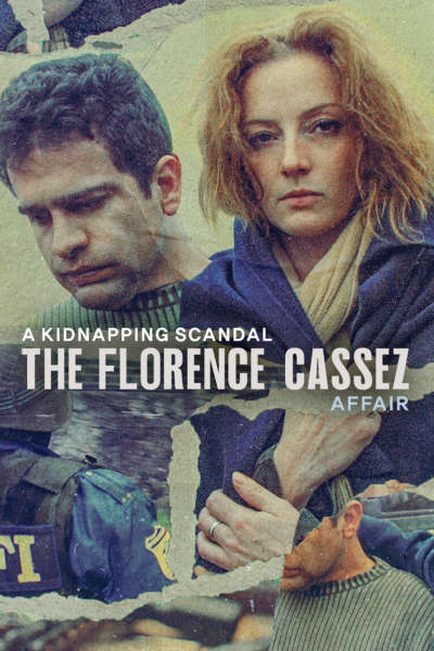 Cover A Kidnapping Scandal: The Florence Cassez Affair