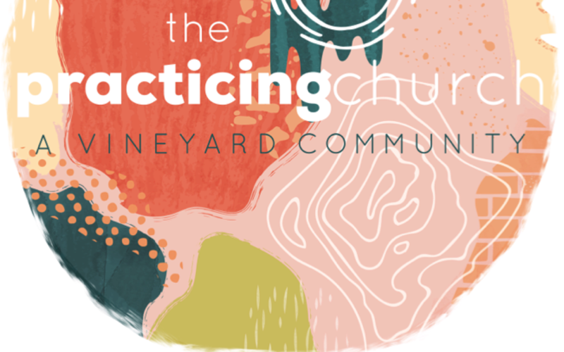 Photo of The Practicing Church | Vineyard Community Church