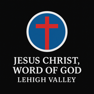 Jesus Christ, Word of God - Lehigh Valley