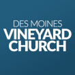 Vineyard Church in Des Moines,IA 50310