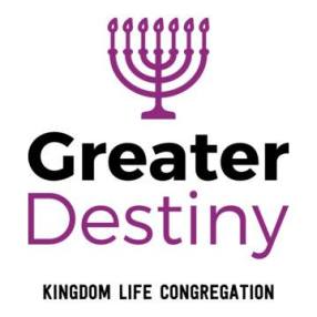 Greater Destiny Kingdom Life Congregation "Beit Ha Abba"